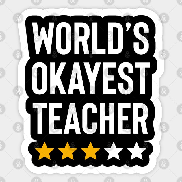 Worlds Okayest Teacher Funny Birthday Christmas Gag Gift Sticker by Boneworkshop